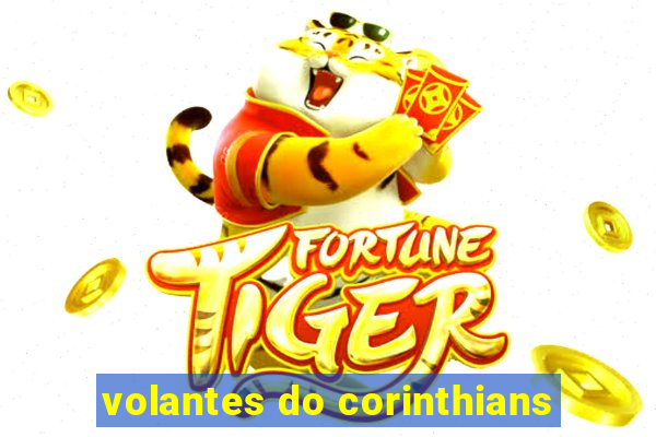 volantes do corinthians